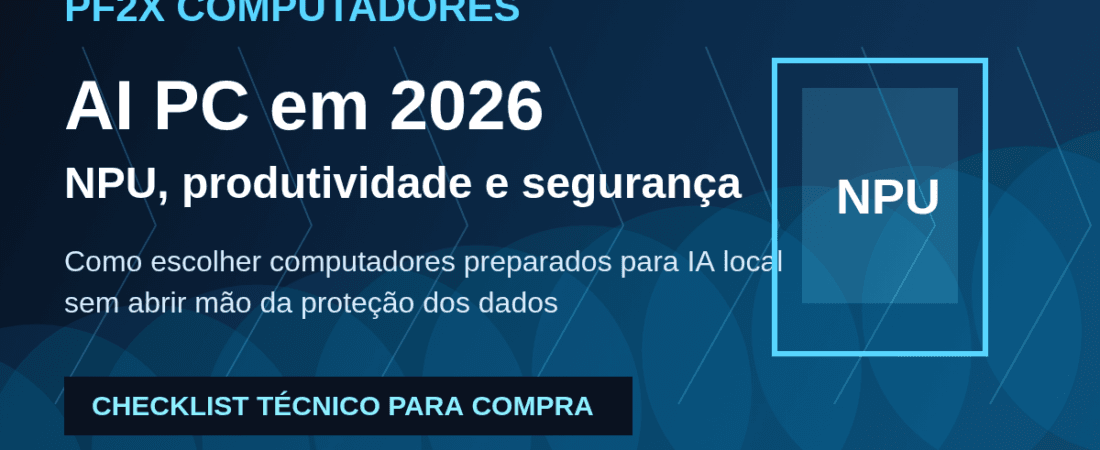 AI PC: o que muda na compra de computadores em 2026 e como proteger seus dados
